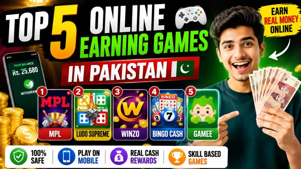 Top 5 Online Earning Games in Pakistan (2026)