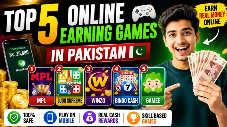 Top 5 Online Earning Games in Pakistan (2026)